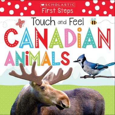 Touch and Feel Canadian Animals: Scholastic Early Learners