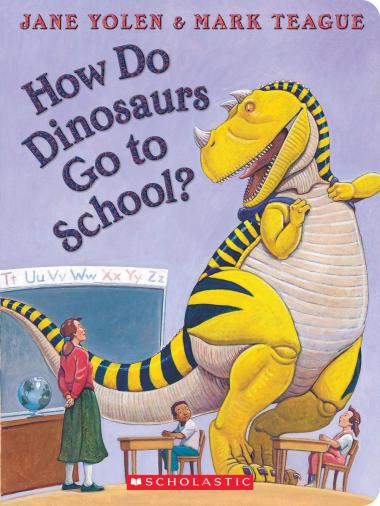 How Do Dinosaurs Go To School?