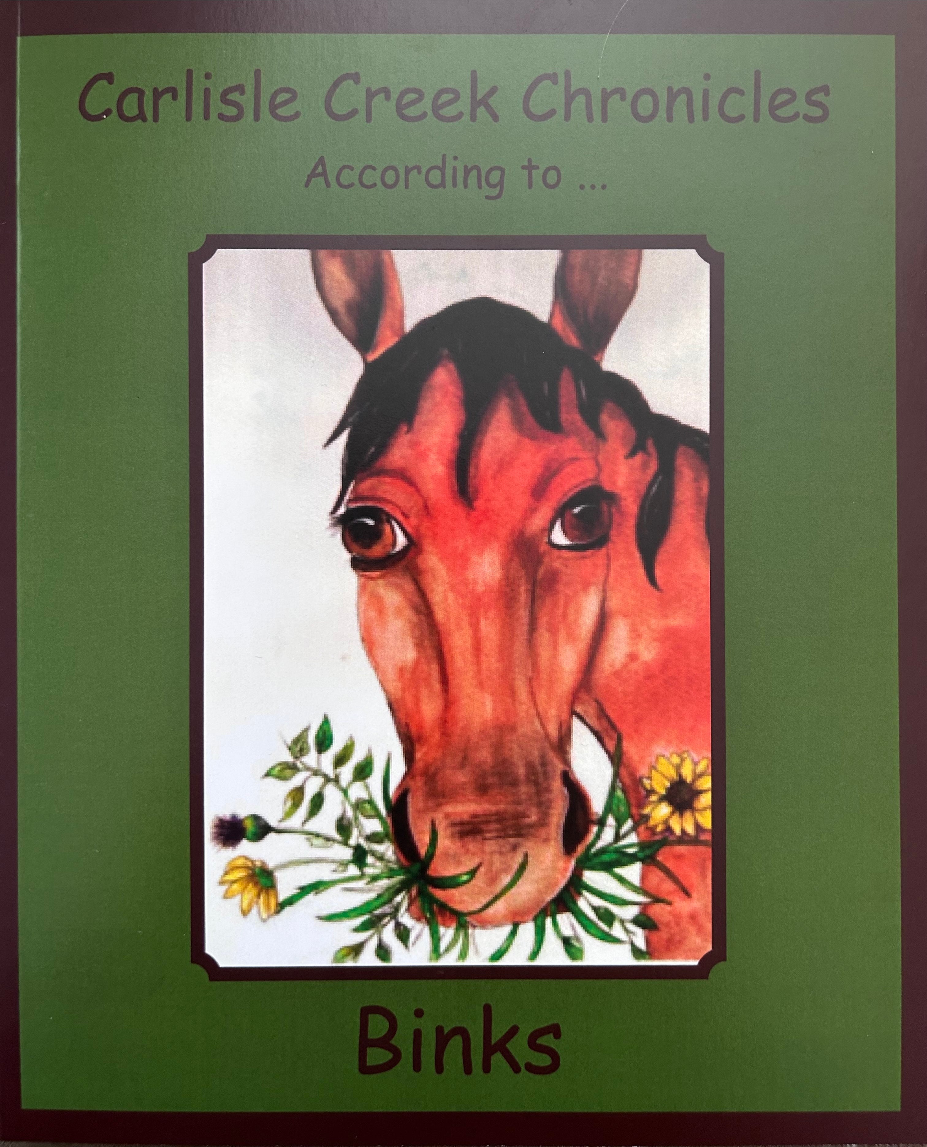 Carlisle Creek Chronicles Accoring to...Binks