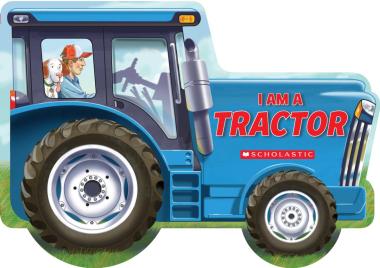 I Am A Tractor Board Book
