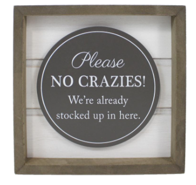 No Crazies Sign