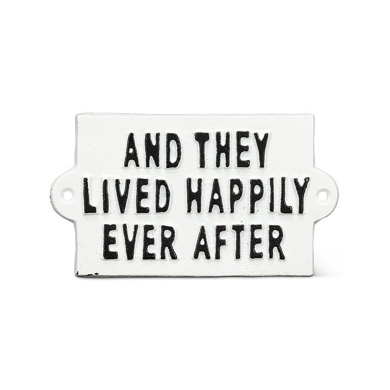 And They Lived Happily Ever After Cast Iron Sign