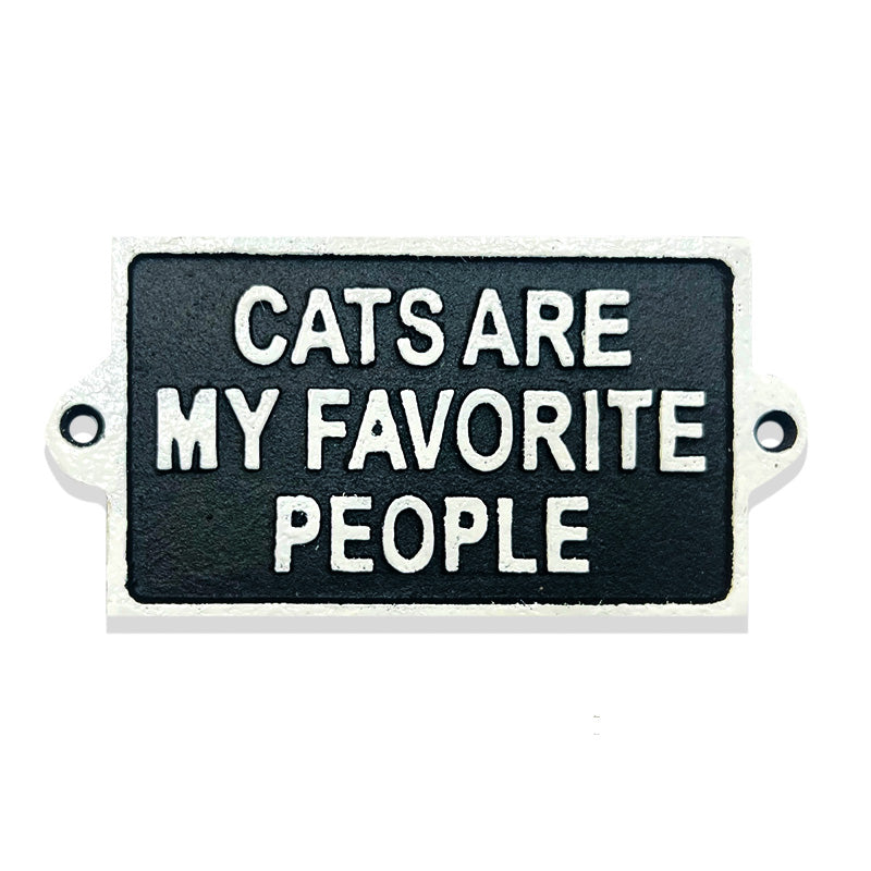 Cats Are My Favorite People Sign