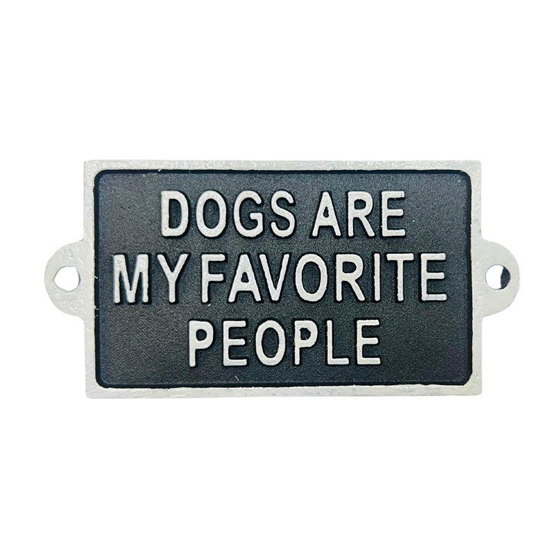 Dogs are My Favorite People Sign