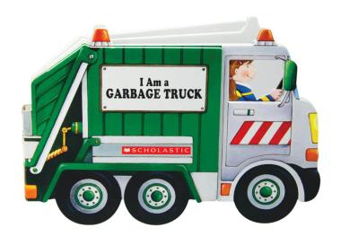 I Am A Garbage Truck Board Book