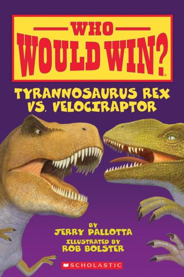 Who Would Win? Tyrannosaurus Rex VS. Velosiraptor