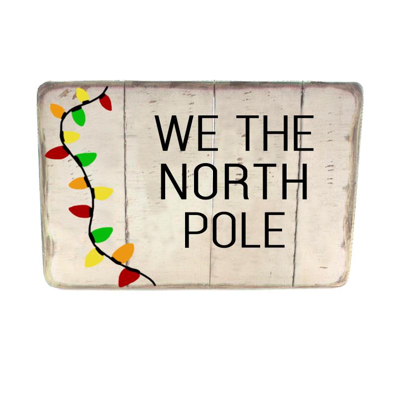 We The North Pole Sign