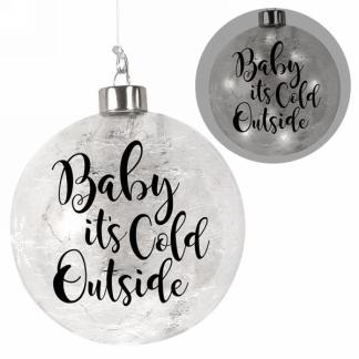 LED Ornament - 'Baby it's Cold Outside'