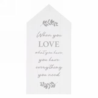 When you Love What you Have - Wall Plaque