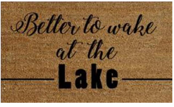 Better to Wake at the Lake Coir Mat
