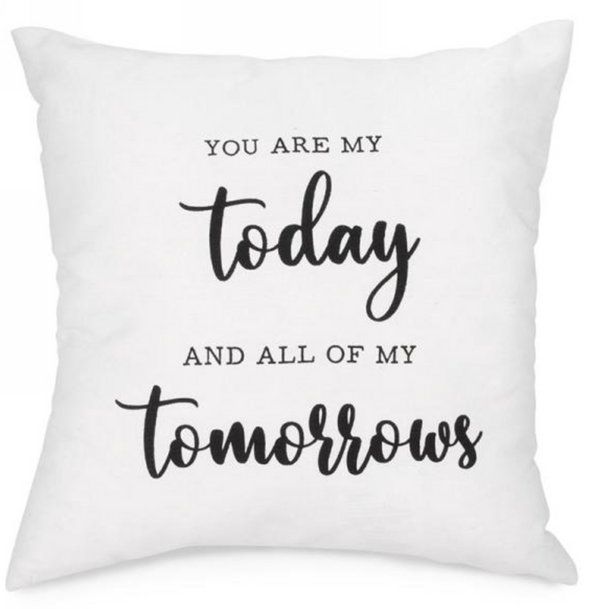 You Are My Today Cushion